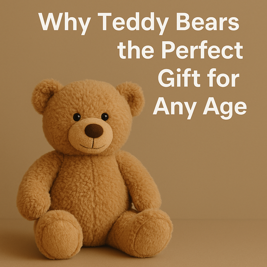 Why Teddy Bears Make the Perfect Gift for Any Age